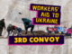 I bakgrunden arbetare och en ukrainsk flagga. I förgrunden texten "Workers' aid to Ukraine, 3rd convoy"