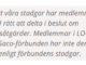 Text som beskriver att medlemmar i SAC kan besluta om strid enligt stadgar, det har inte medlemmar i LO, TCO och Saco rätt till enligt stadgar.